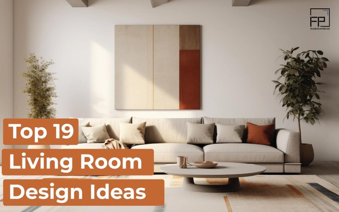 Top 19 Living Room Design Ideas for 2025